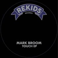Mark Broom - Touch EP