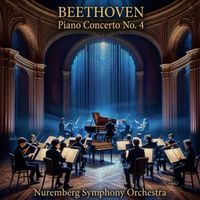 Nuremberg Symphony Orchestra - Beethoven: Piano Concerto No. 4