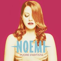 Noemi - Cuore d'artista
