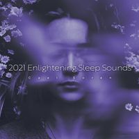 Cael Soren - 2021 Enlightening Sleep Sounds