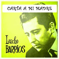 Lucho Barrios - Carta a Mi Madre