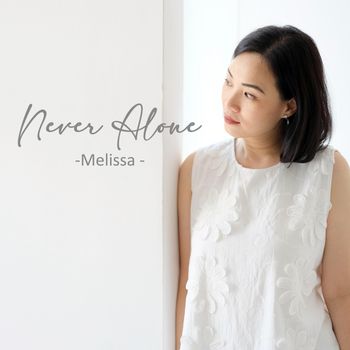 Melissa - Never Alone