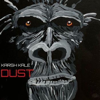 Karsh Kale - Dust