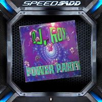 DJ Roy - Power Party