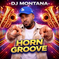 DJ Montana - Horn Groove