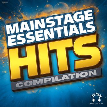 Various Artists - Mainstage Essentials Hits Compilation