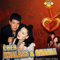 Cheb Khalass - Nechri L'omri 4 Fare
