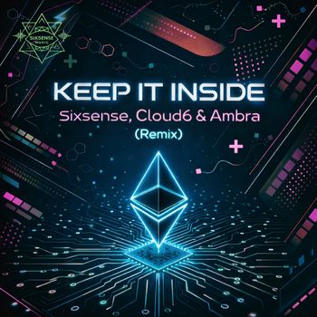 Sixsense, Cloud6, Ambra - Keep It Inside (Remix)