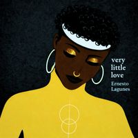 ERNESTO LAGUNES - Very Little Love