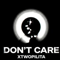 xtwopilita - Dont Care