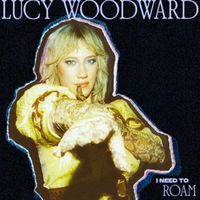 Lucy Woodward - I Need To Roam