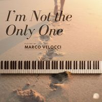 Marco Velocci - I'm Not the Only One (Soft Felt Piano)