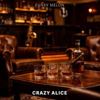 Funky Melon - Crazy Alice