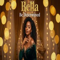Bella - Be determined