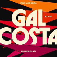 Gal Costa - Mulher Eu Sei (Ao Vivo)