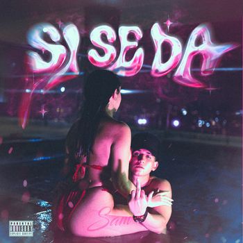 Sam - SI SE DA (Explicit)