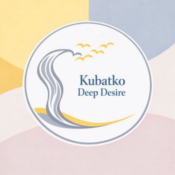 Kubatko - Deep Desire