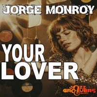 Jorge Monroy - Your Lover