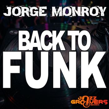 Jorge Monroy - Back To Funk