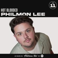 Philmon Lee, American Idol - Hot Blooded (from American Idol)