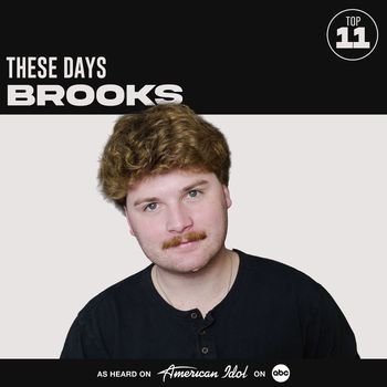 Brooks, American Idol - These Days (from American Idol)