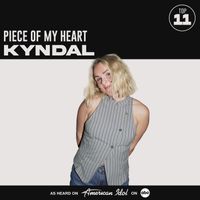 Kyndal, American Idol - Piece of My Heart (from American Idol)