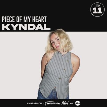 Kyndal, American Idol - Piece of My Heart (from American Idol)