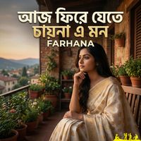 Farhana - Aj Fire Jete Chayna A Mon