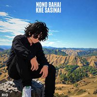 RIO - Nono Bahai khe Sasinai