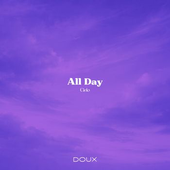 Cielo - All Day