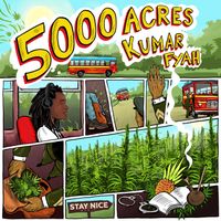 Kumar, Kumar Fyah & Stay Nice Music - 5000 Acres