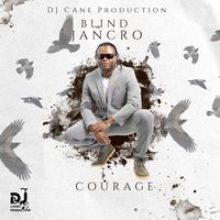 Courage - Blind Jancro (Explicit)