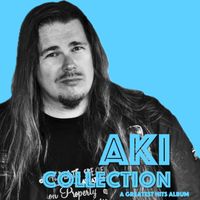 AKI - Collection - A Greatest Hits Album