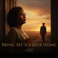 Lina - Bring My Soldier Home