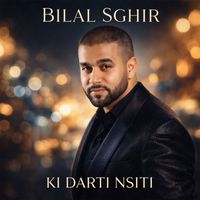 Bilal Sghir - KI DARTI NSITI