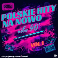 Nowakowski - Polskie hity na nowo