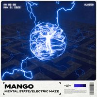 Mango - Mental State / Electric Maze