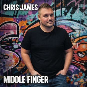 Chris James - Middle Finger