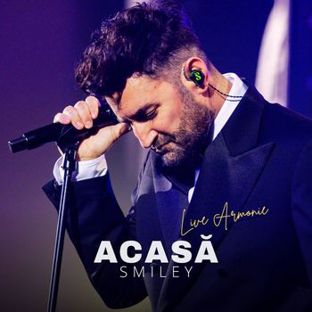 Smiley - Acasă (Live Armonie)