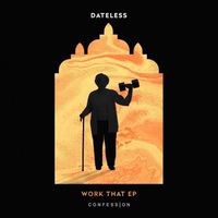 Dateless - Work That (Explicit)