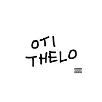 jay - Oti Thelo (Explicit)