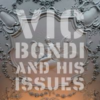 Vic Bondi - Vic Bondi and His Issues (Explicit)