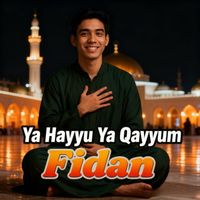 Fidan - Ya Hayyu Ya Qayyum