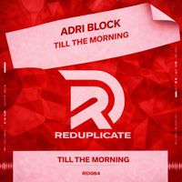 Adri Block - Till the Morning