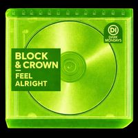 Block & Crown - Feel Alright