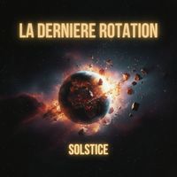 Solstice - La dernière rotation