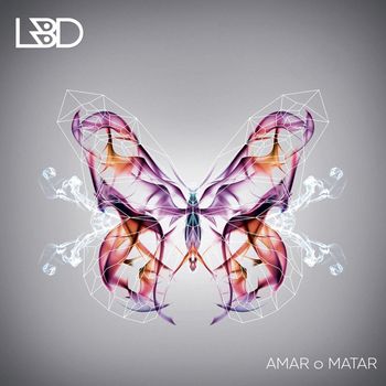 Lbd - Amar o Matar
