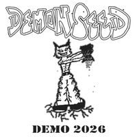 Demon Seed - Demo 2026