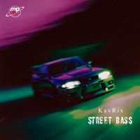 KavRix - Street Bass