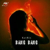 KavRix - Bang Bang